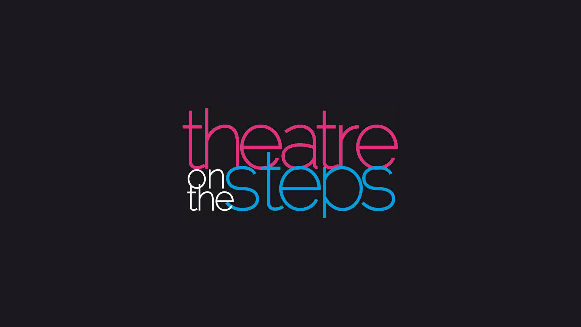 EVENTS - THEATRE ON THE STEPS